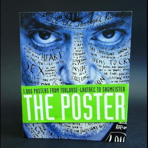 Cees de Jong, Alston W. Purvis, Martijn F. Le Coultre - The Poster: 1,000 Posters from Toulouse-Lautrec to Sagmeister