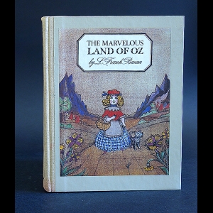 Баум Лаймен Фрэнк - The marvelous Land of Oz