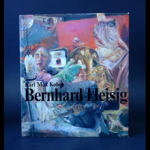 Kober Karl Max - Bernhard Heisig 