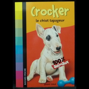 Dale Jenny - Crocker, le chiot tapageur