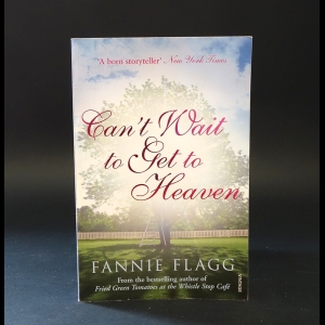 Флэгг Фэнни - Can't wait to get to heaven Flagg Fannie