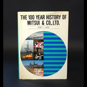 Авторский коллектив - The 100 year history of Mutsui & Co., LTD. 1876-1976