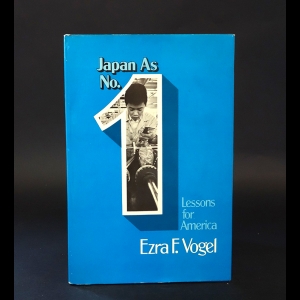 Vogel Ezra - Japan as number one. Lessons for America 