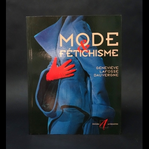 Genevieve Lafosse Dauvergne - Mode & fetichisme 