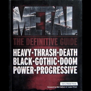 Garry Sharpe-Young - Metal: The Definitive Guide